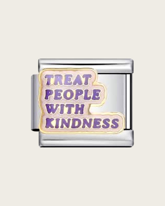 treat people with kindness